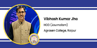 Agrasen College, Raipur, HOD (Journalism): Vibhash Kumar Jha Interview
